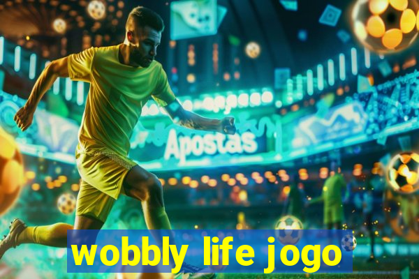 wobbly life jogo